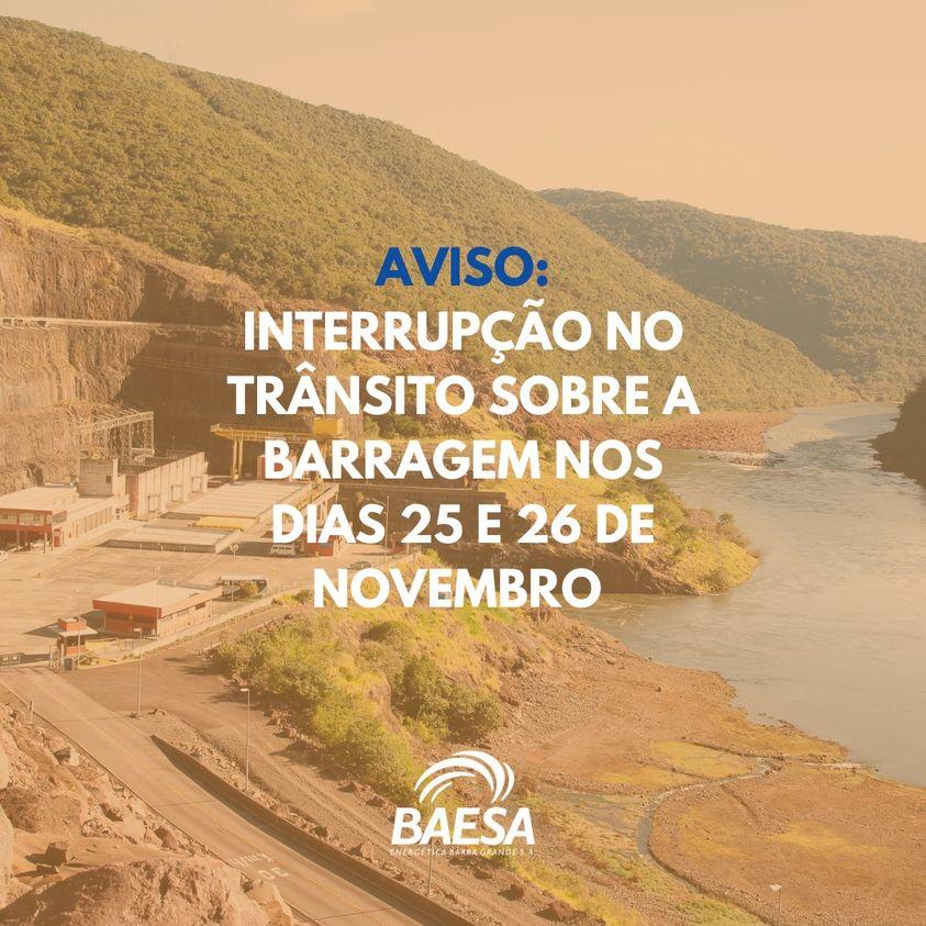 Interrupção do trânsito sobre a barragem da Baesa nos dias 25 e 26 de novembro