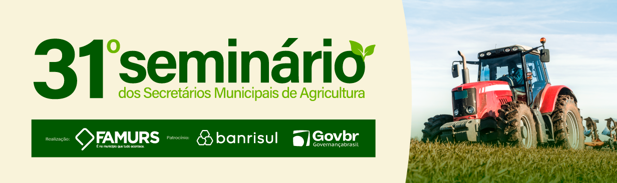 31º Seminário dos Secretários Municipais de Agricultura abordará fomento, crédito e ações para mitigação da estiagem