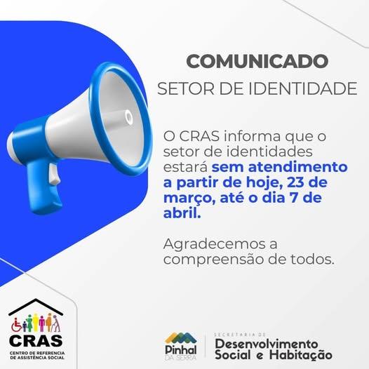 SETOR DE IDENTIDADES DO CRAS DE PINHAL DA SERRA TEMPORARIAMENTE INDISPONÍVEL