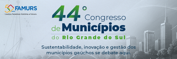 44º Congresso de Municípios do RS começa nesta terça-feira em Restinga Sêca