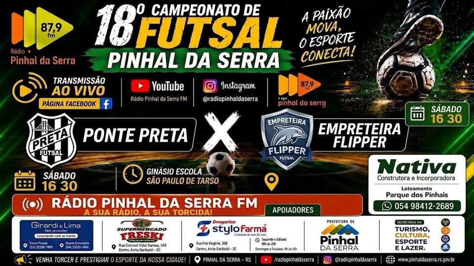18º Campeonato de Futsal de Pinhal da Serra: Ponte Preta enfrenta Empreteira Flipper neste sábado